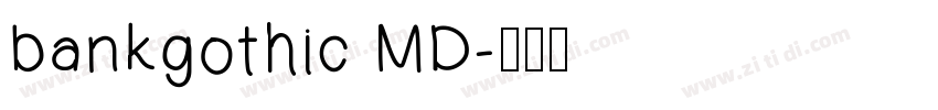 bankgothic MD字体转换